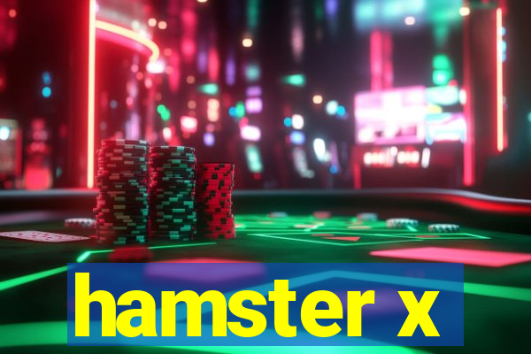 hamster x